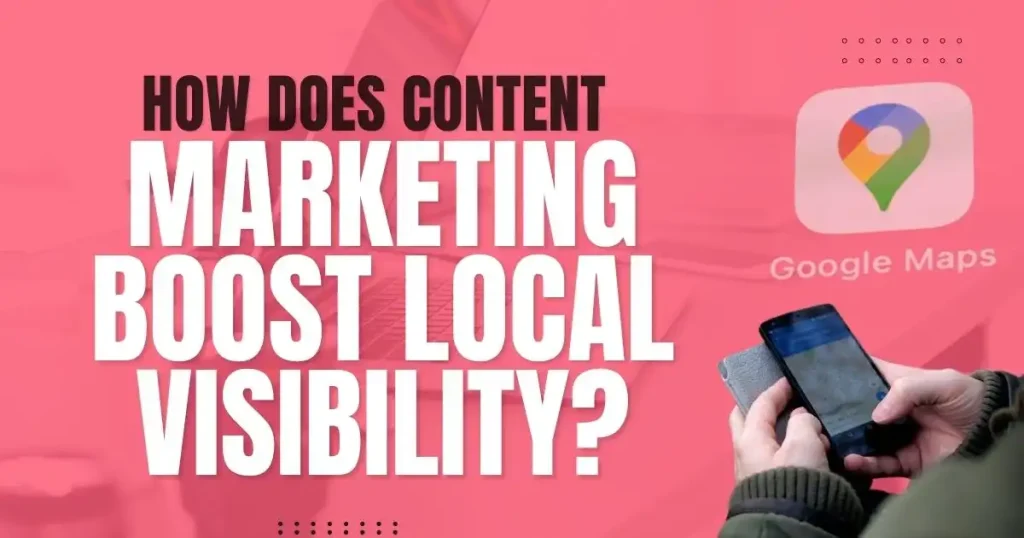 Modern pink blog banner design with “Content Marketing for Local Visibility” text and Google Maps icon.
