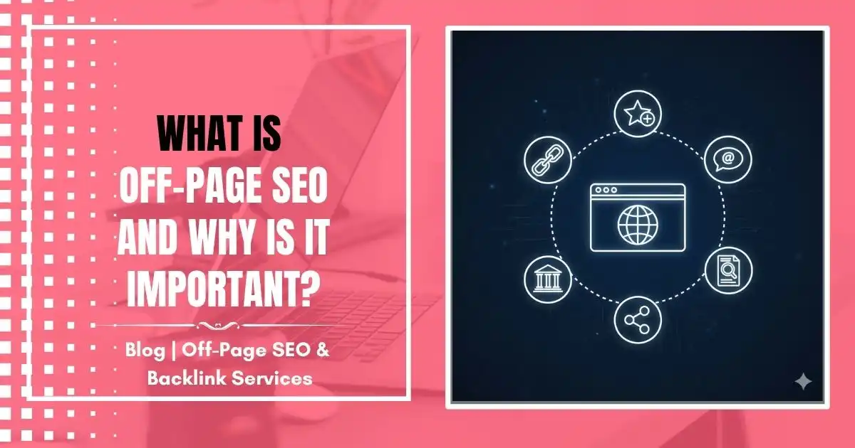 What Is Off-Page SEO and Why Is It Important