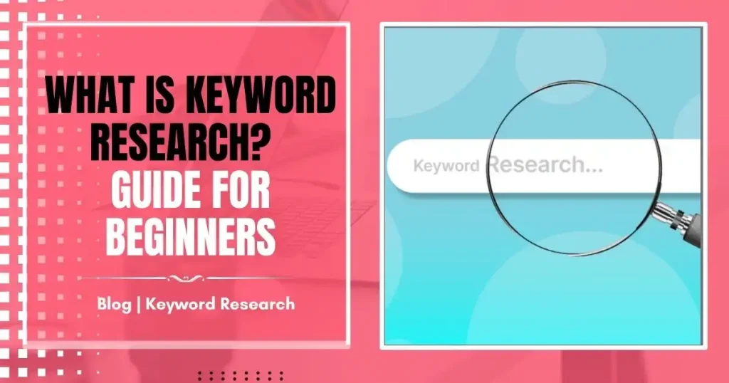 What is Keyword Research? Guide for Beginners