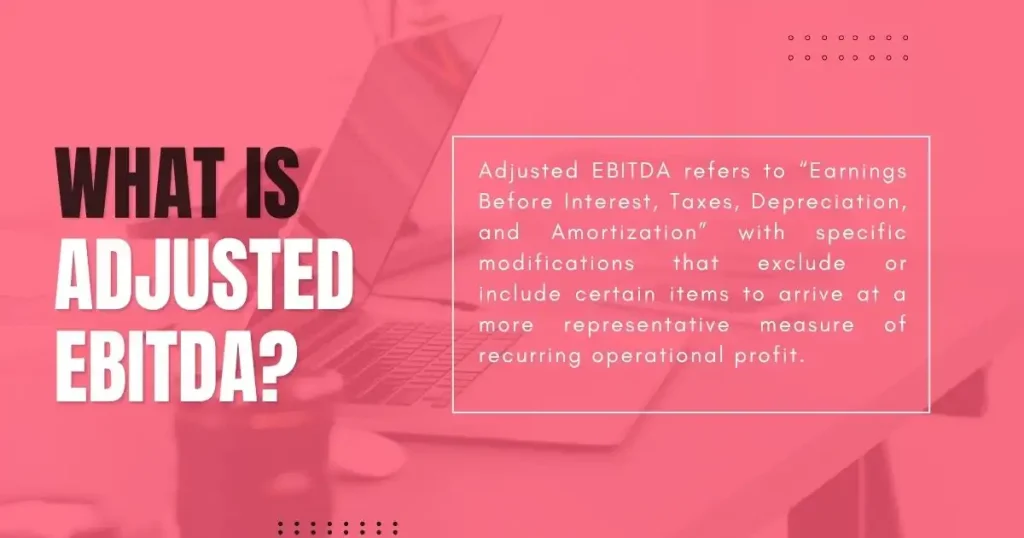 What is Adjusted EBITDA infographic explaining recurring profit measurement and EBITDA adjustments.